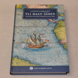 Laurence Bergreen Yli maan äären - Magalhaesin kohtalokas purjehdus maailman ympäri